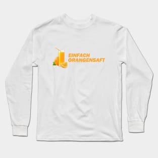 Einfach Orangensaft - Money Boy Zitate Long Sleeve T-Shirt